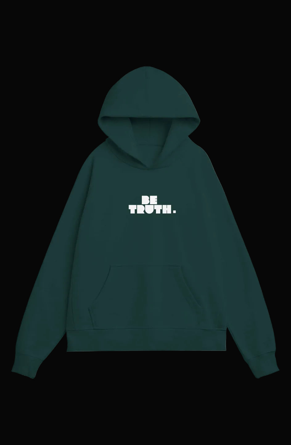 Be truth hoodie