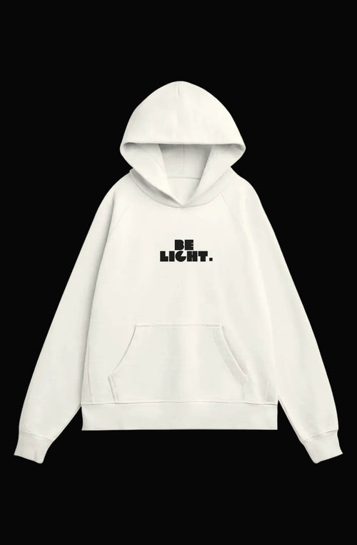 Be light hoodie